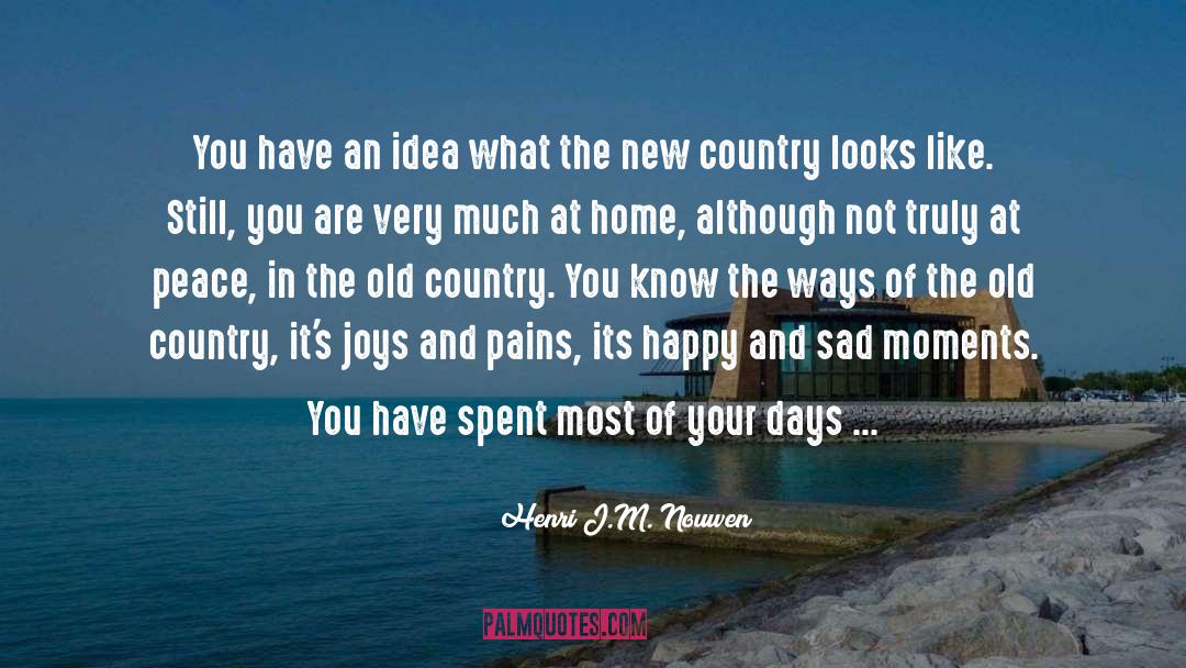 No Sad No Happy quotes by Henri J.M. Nouwen