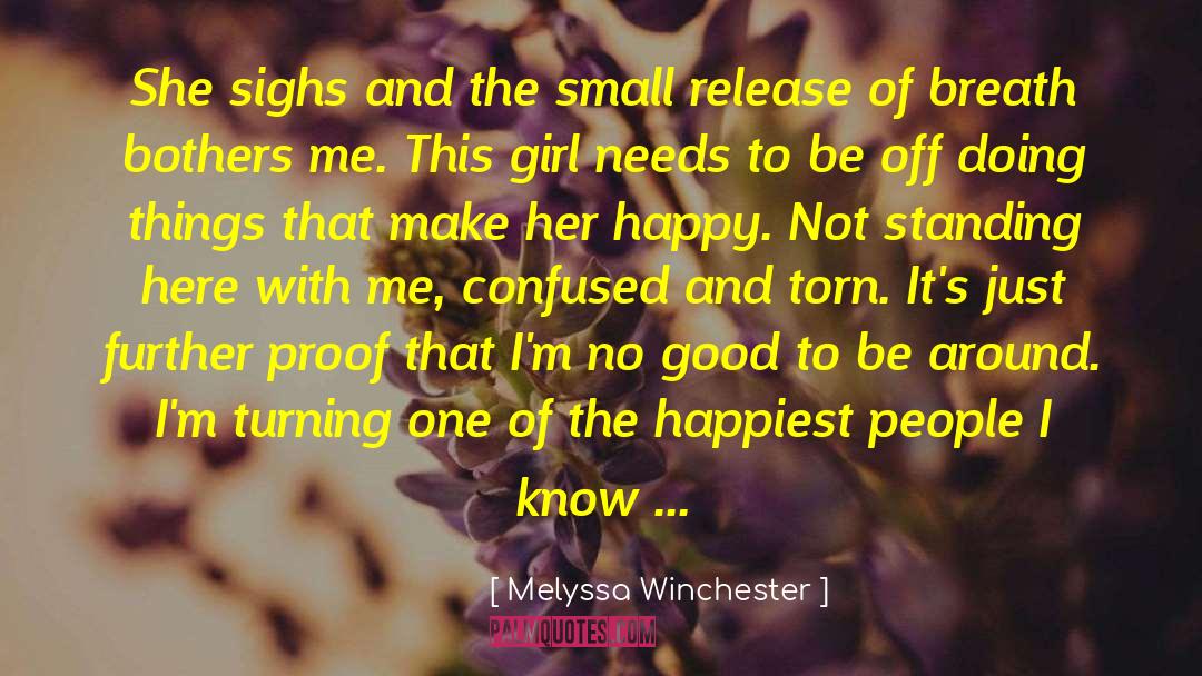 No Sad No Happy quotes by Melyssa Winchester