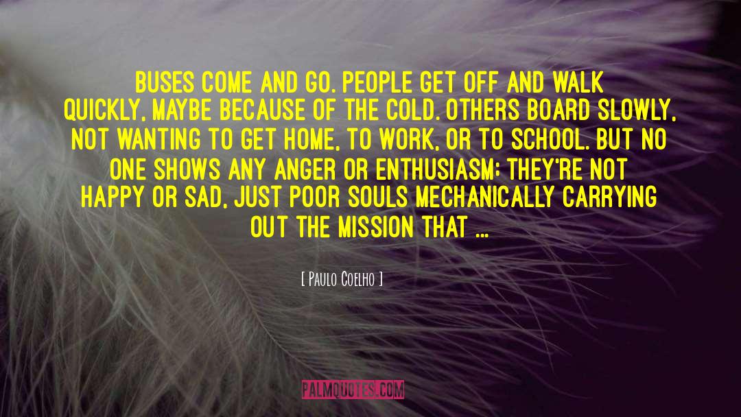No Sad No Happy quotes by Paulo Coelho