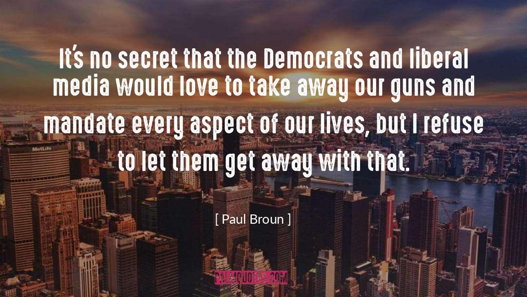 No Secret quotes by Paul Broun