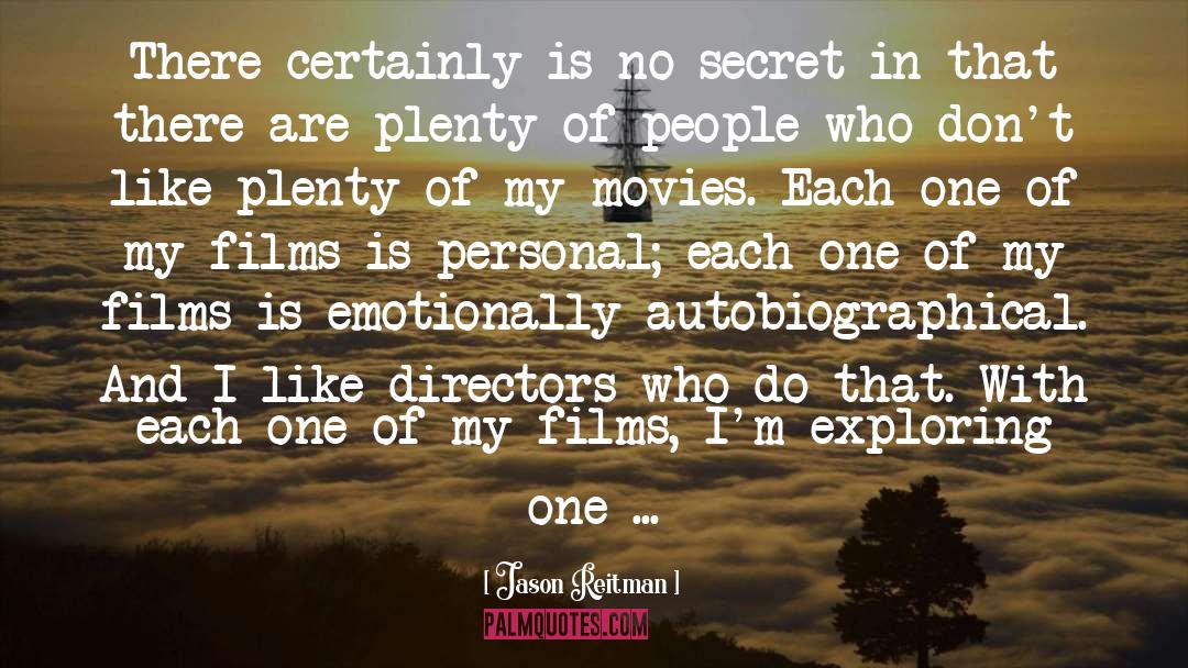 No Secret quotes by Jason Reitman