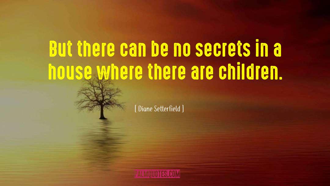 No Secrets quotes by Diane Setterfield