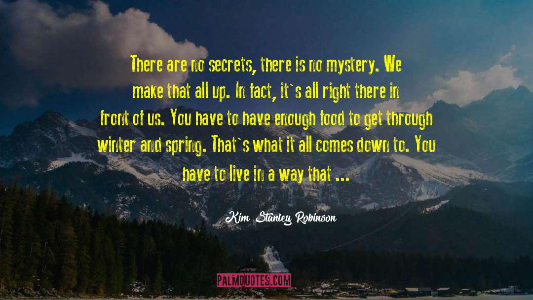 No Secrets quotes by Kim Stanley Robinson