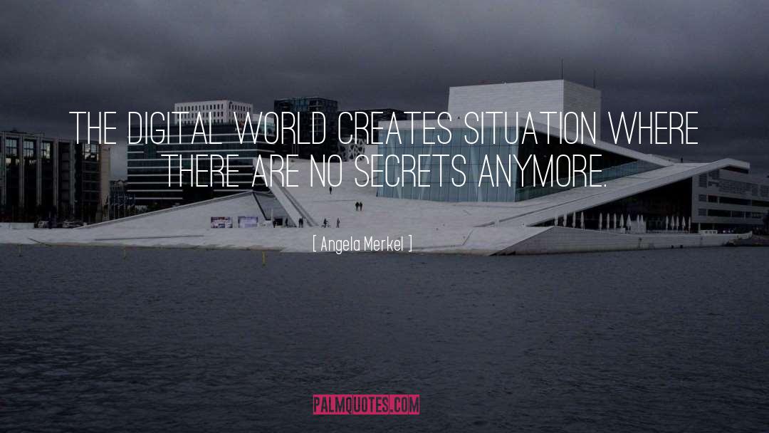 No Secrets quotes by Angela Merkel