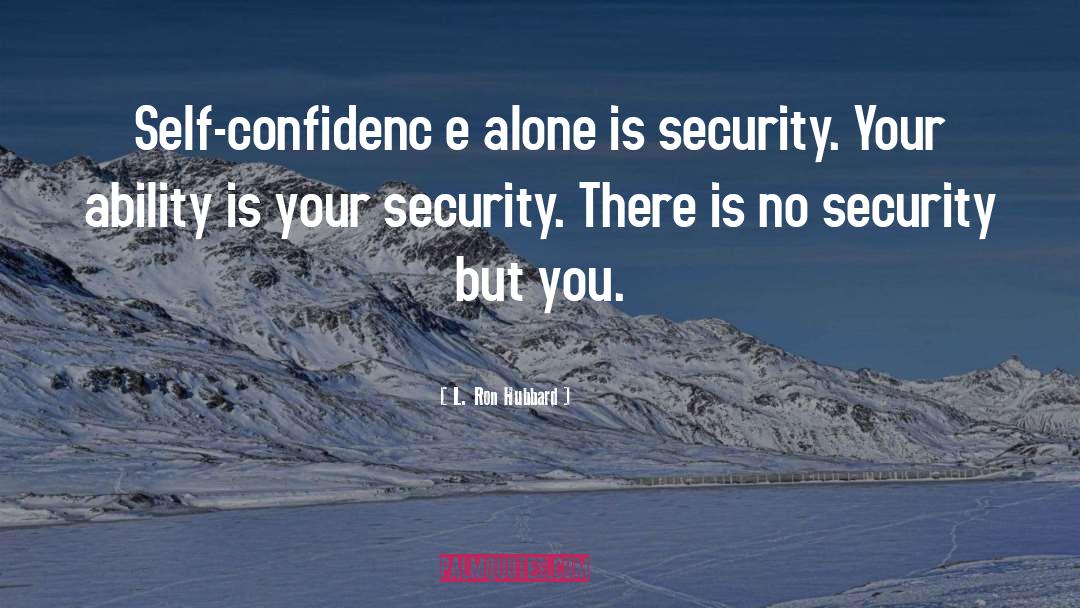 No Security quotes by L. Ron Hubbard