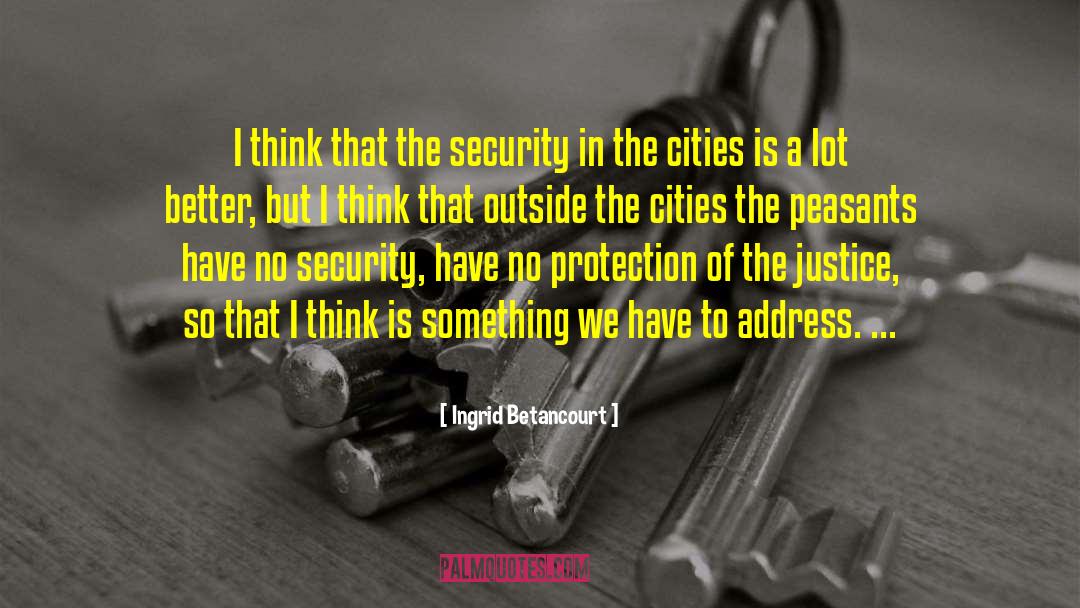 No Security quotes by Ingrid Betancourt