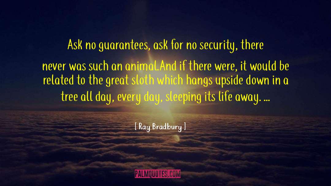 No Security quotes by Ray Bradbury
