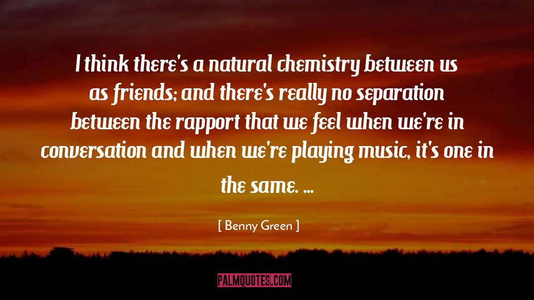 No Separation quotes by Benny Green