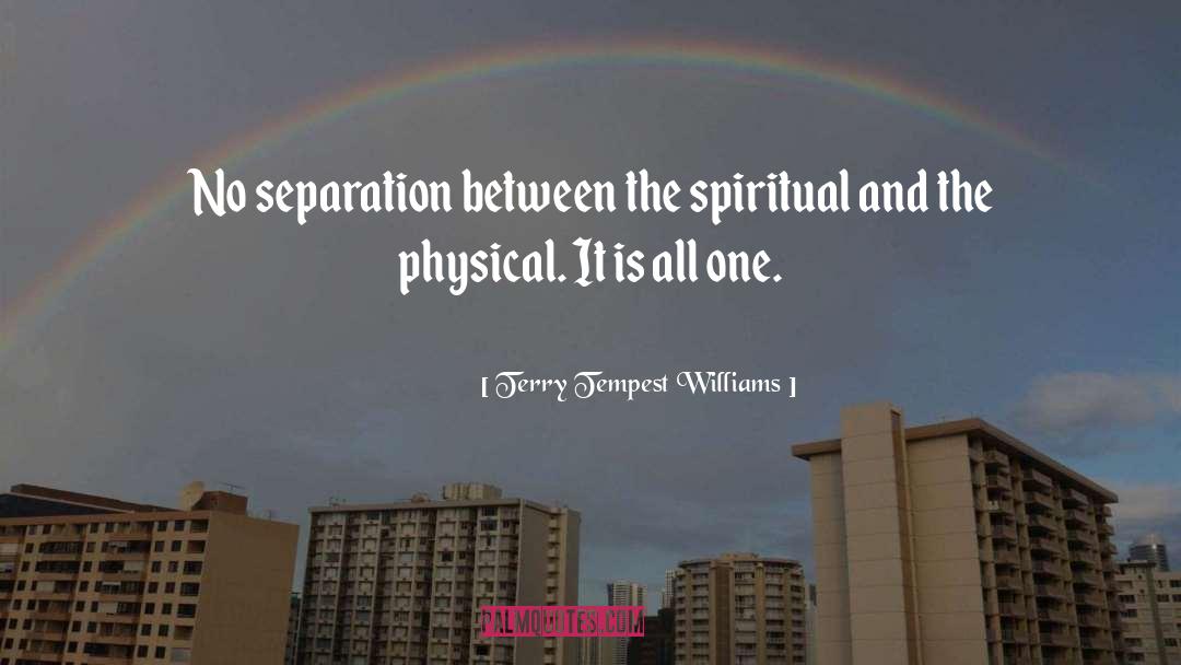 No Separation quotes by Terry Tempest Williams