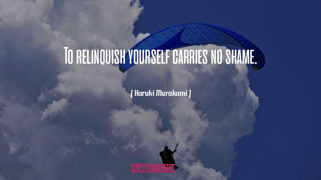 No Shame quotes by Haruki Murakami
