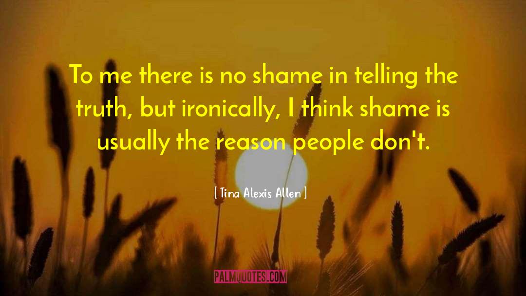 No Shame quotes by Tina Alexis Allen