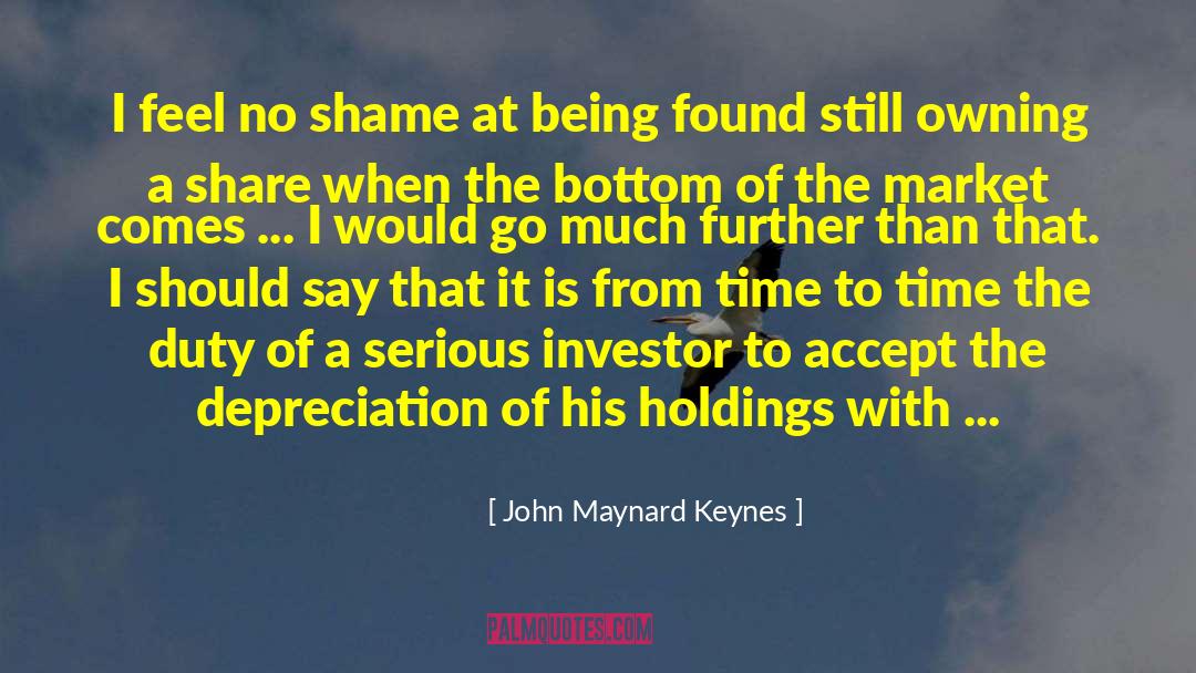No Shame quotes by John Maynard Keynes