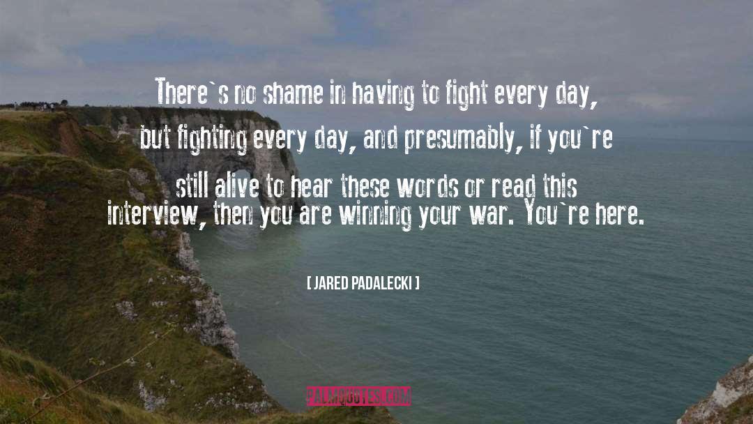 No Shame quotes by Jared Padalecki
