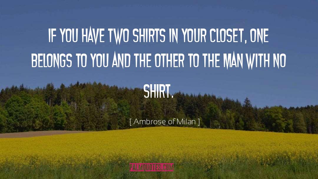 No Shirt quotes by Ambrose Of Milan