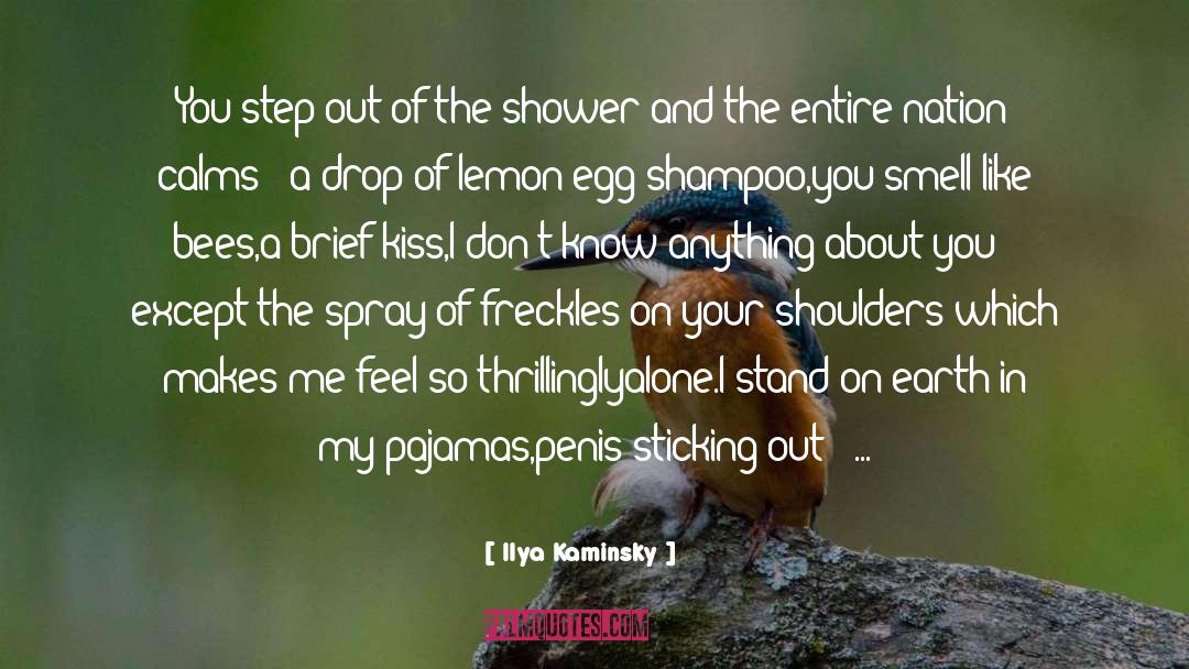 No Shower quotes by Ilya Kaminsky