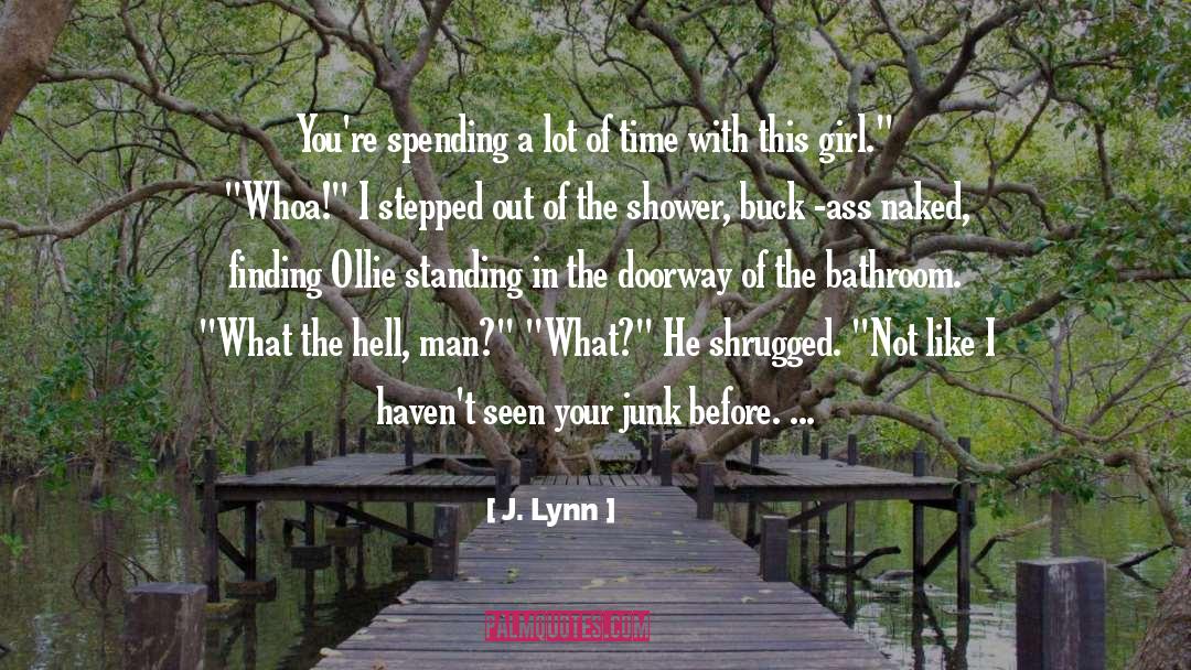 No Shower quotes by J. Lynn