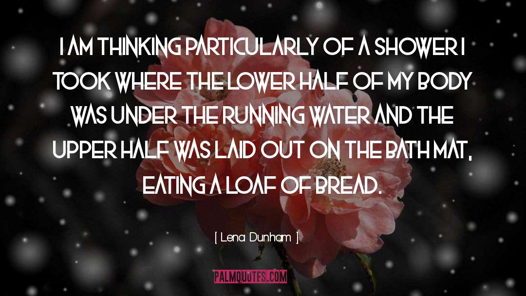 No Shower quotes by Lena Dunham