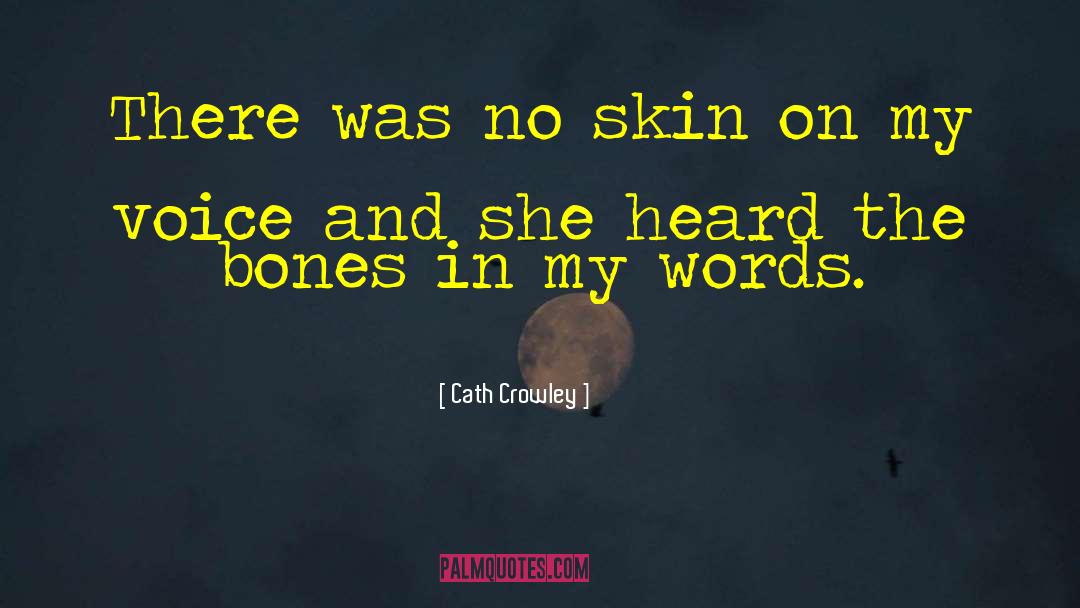 No Skin quotes by Cath Crowley