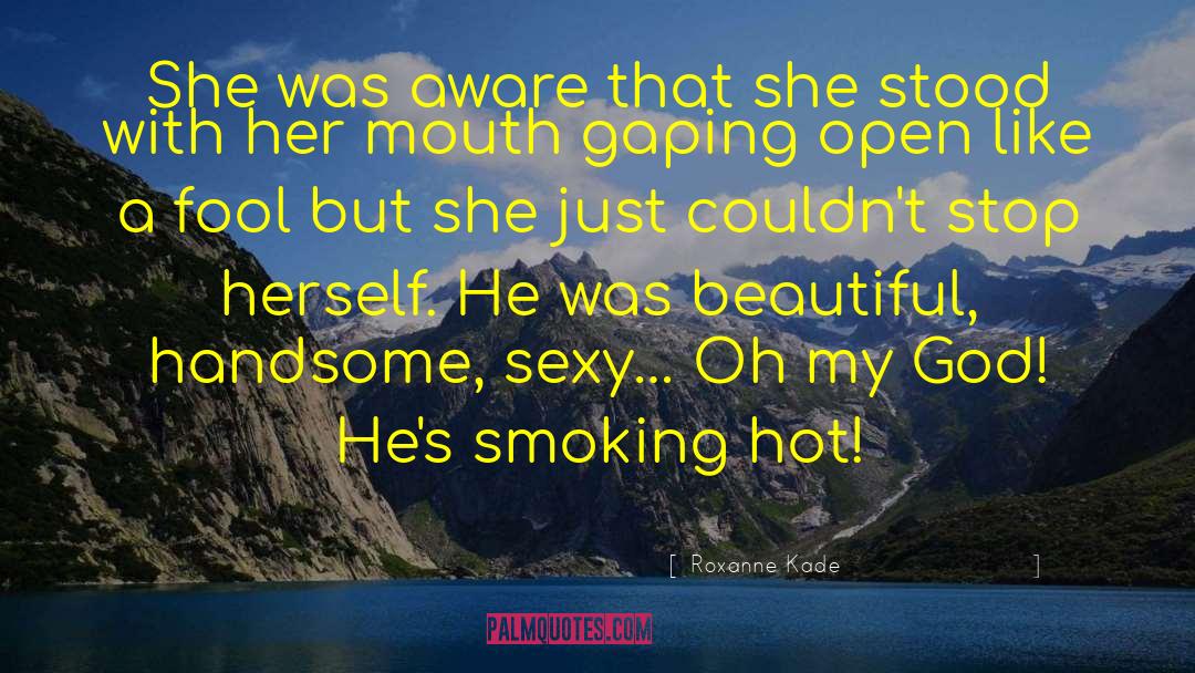 No Smoking quotes by Roxanne Kade