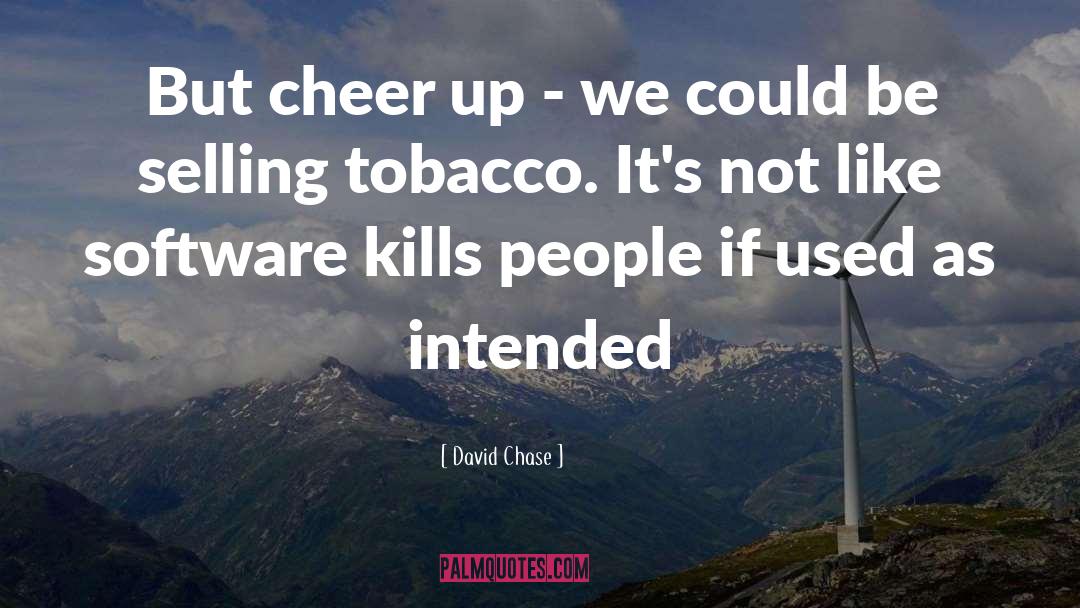 No Smoking quotes by David Chase