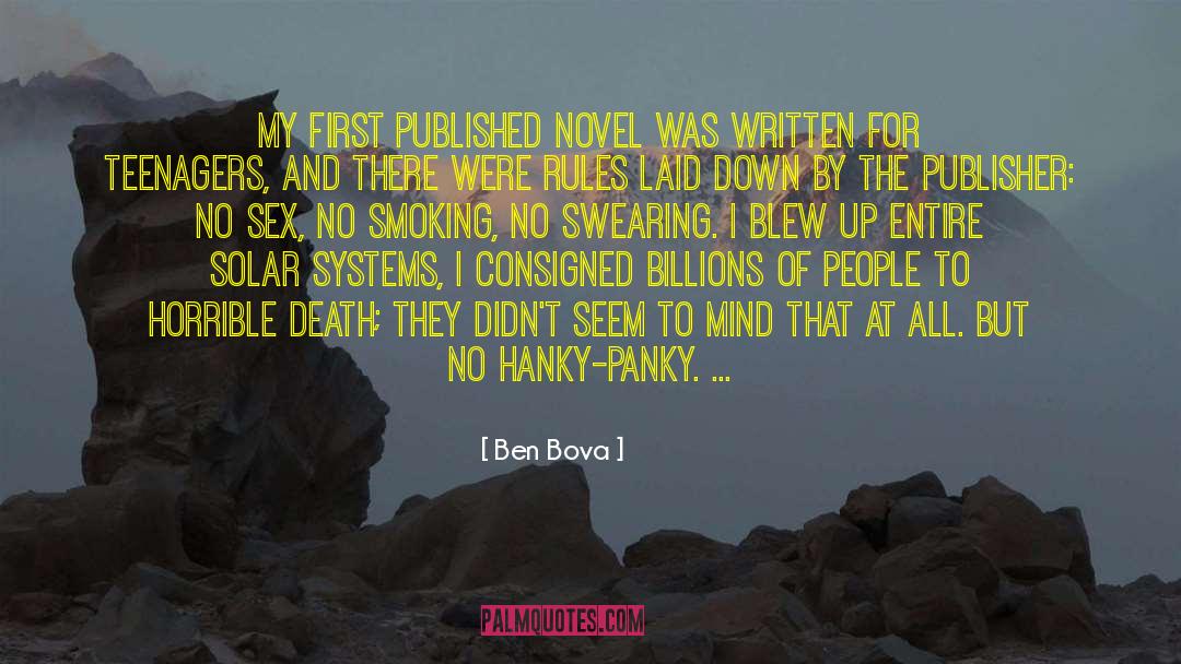 No Smoking quotes by Ben Bova