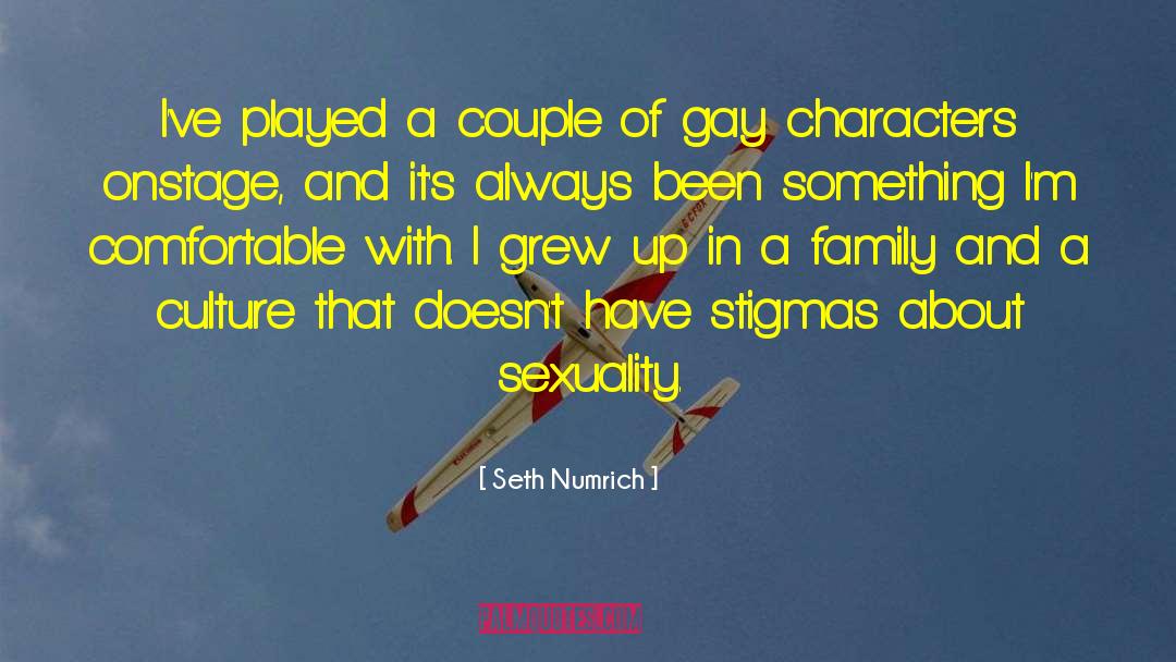 No Stigmas quotes by Seth Numrich