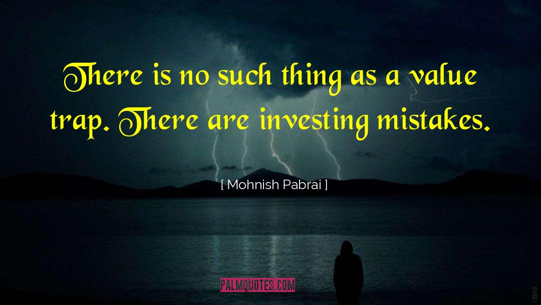 No Such Thing As Forever quotes by Mohnish Pabrai