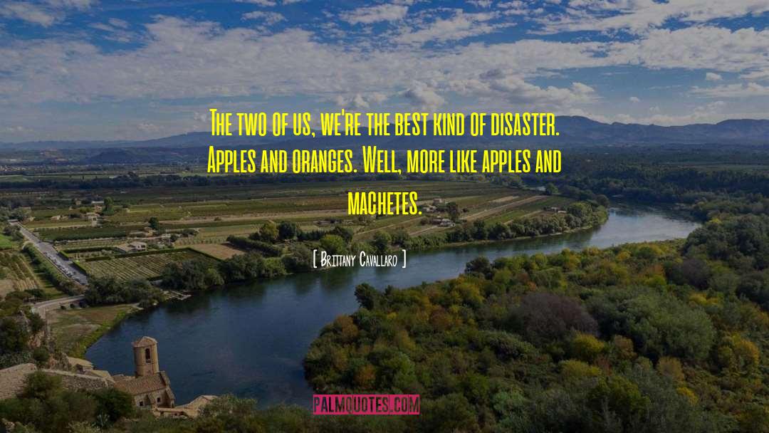 No Such Thing As Organic Apples quotes by Brittany Cavallaro
