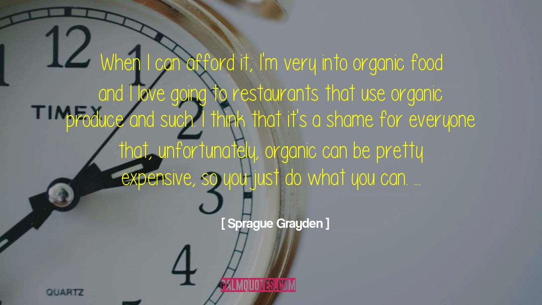 No Such Thing As Organic Apples quotes by Sprague Grayden