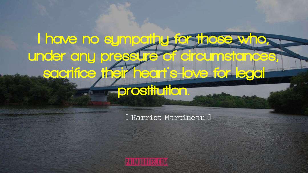 No Sympathy quotes by Harriet Martineau