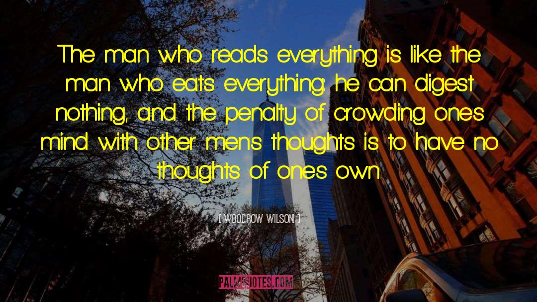 No Thoughts quotes by Woodrow Wilson