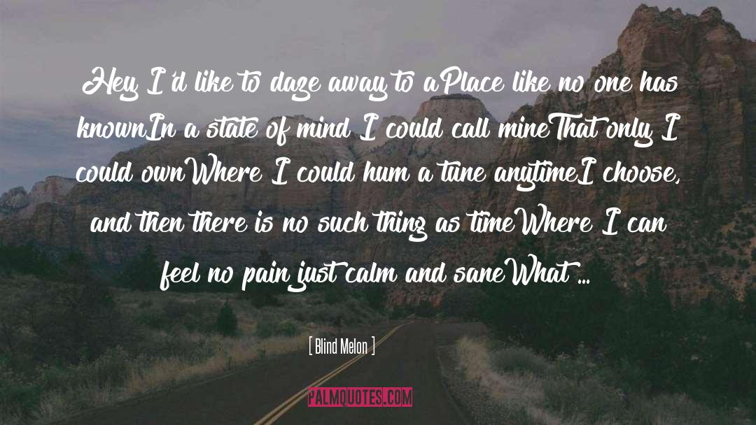 No Time To Die quotes by Blind Melon