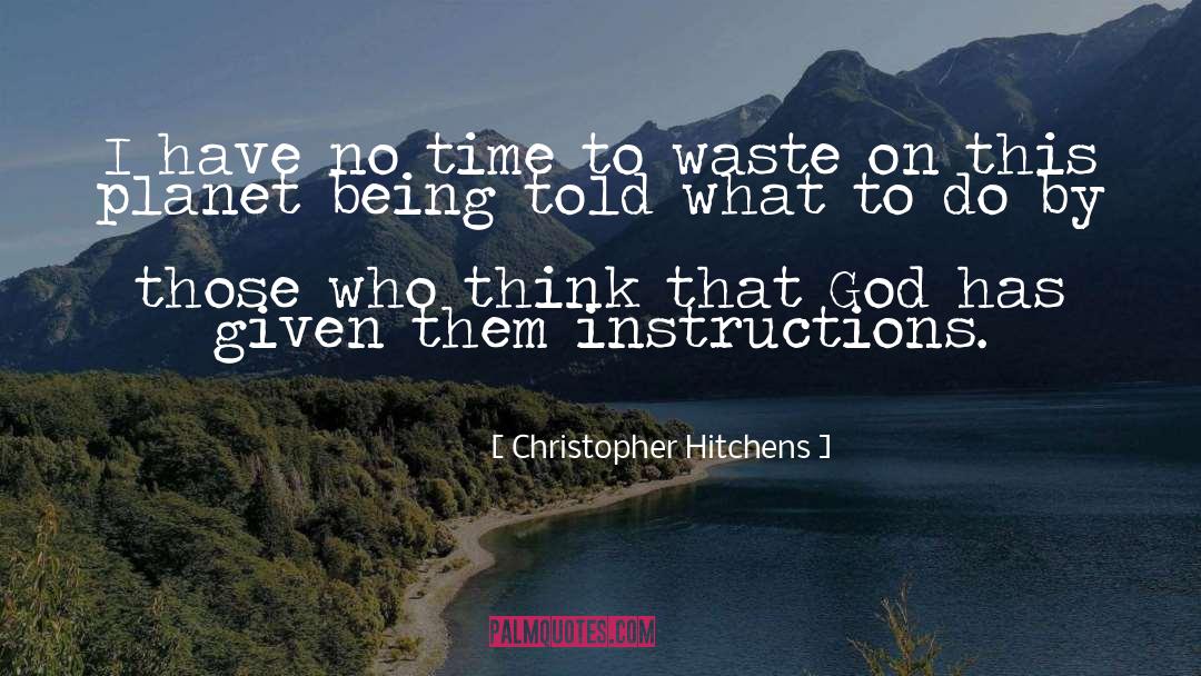 No Time To Waste quotes by Christopher Hitchens