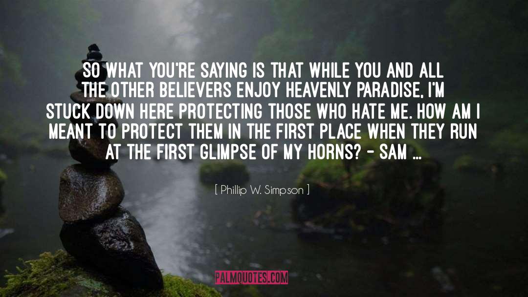 No To Hate quotes by Phillip W. Simpson