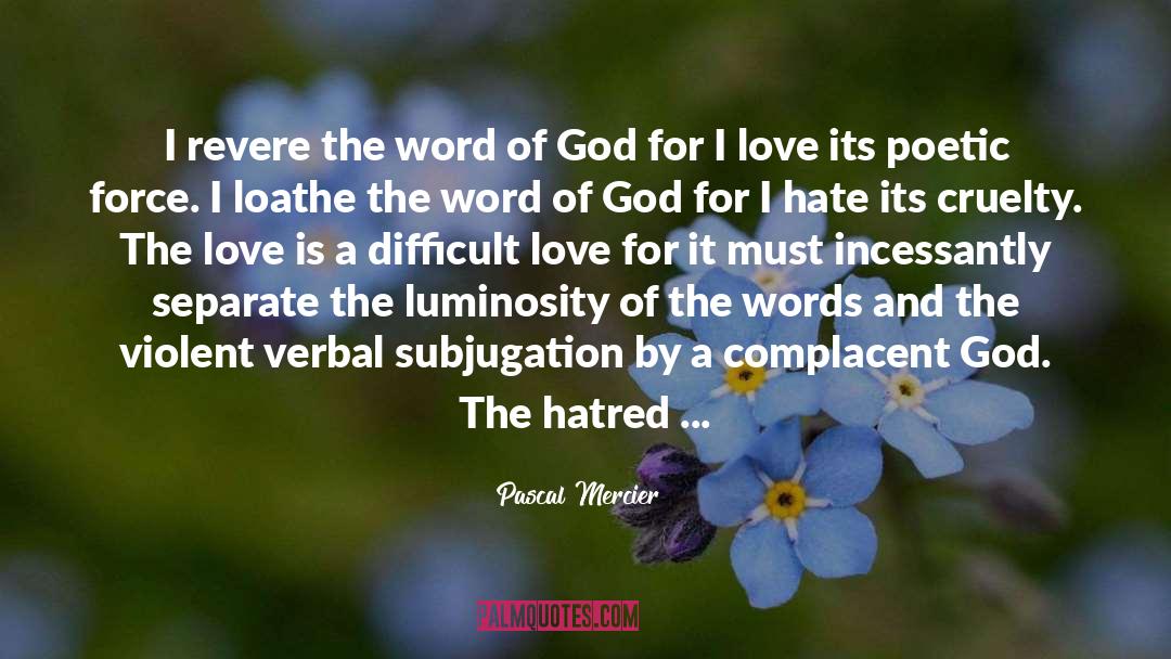 No To Hate quotes by Pascal Mercier