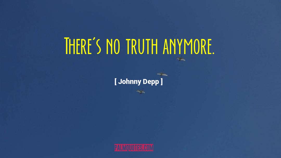 No Truth quotes by Johnny Depp