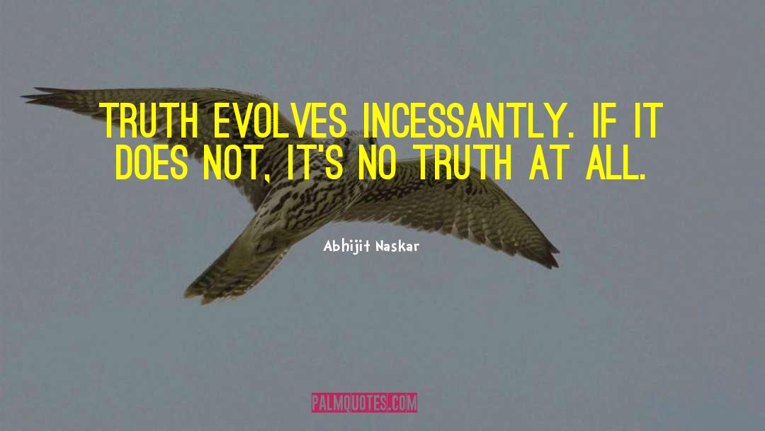 No Truth quotes by Abhijit Naskar