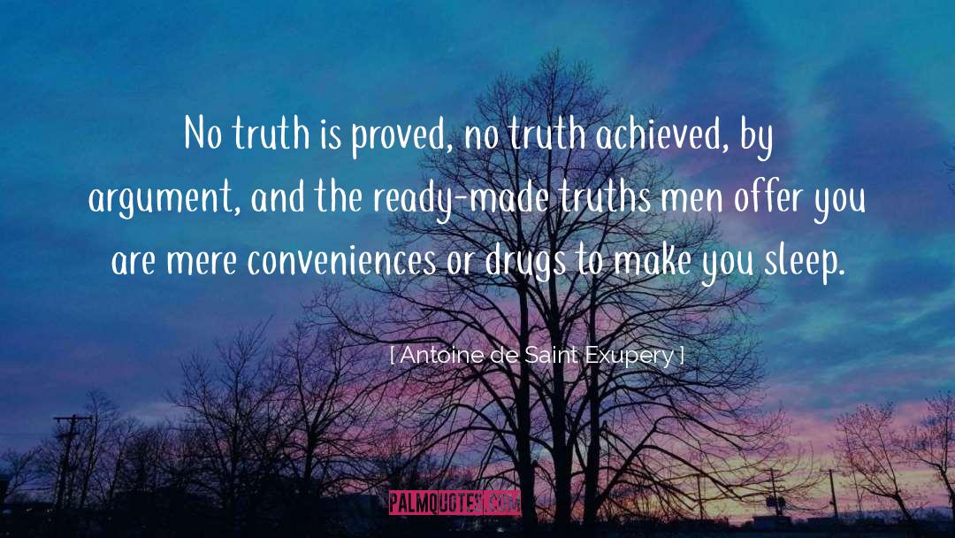 No Truth quotes by Antoine De Saint Exupery