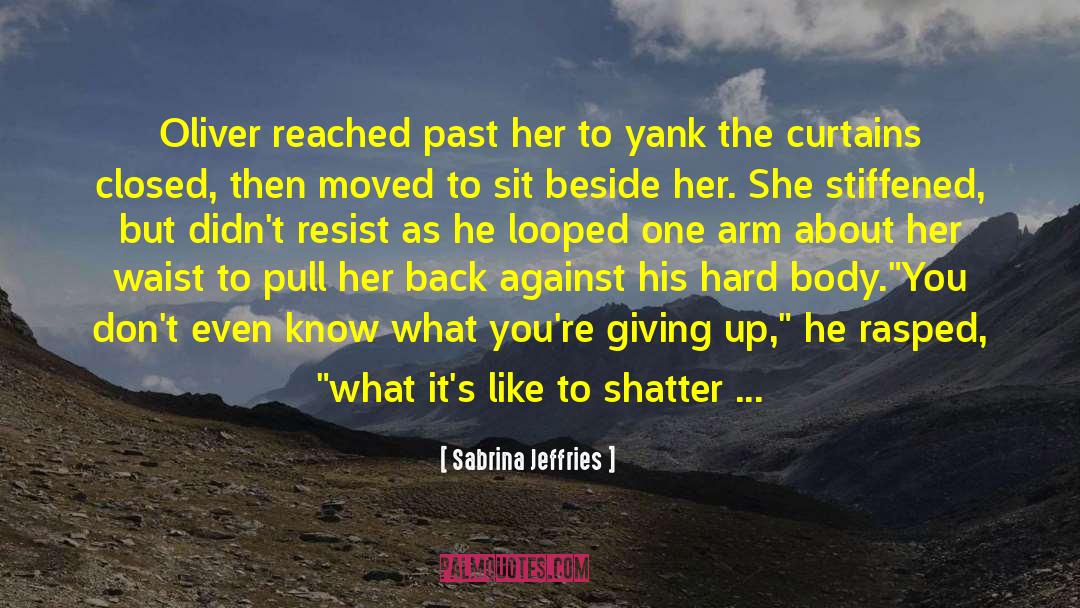 No Turning Back Now quotes by Sabrina Jeffries