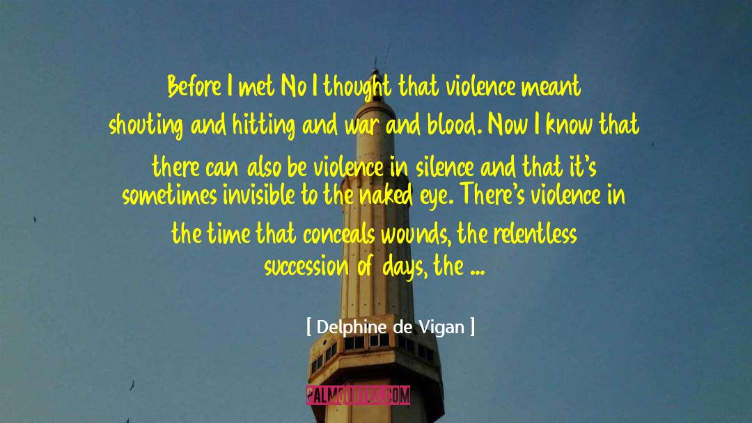 No Turning Back Now quotes by Delphine De Vigan