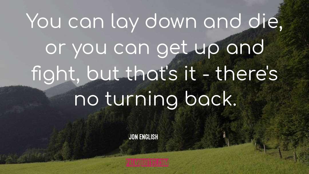 No Turning Back quotes by Jon English