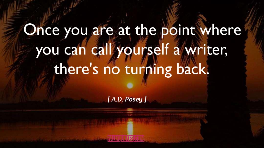 No Turning Back quotes by A.D. Posey