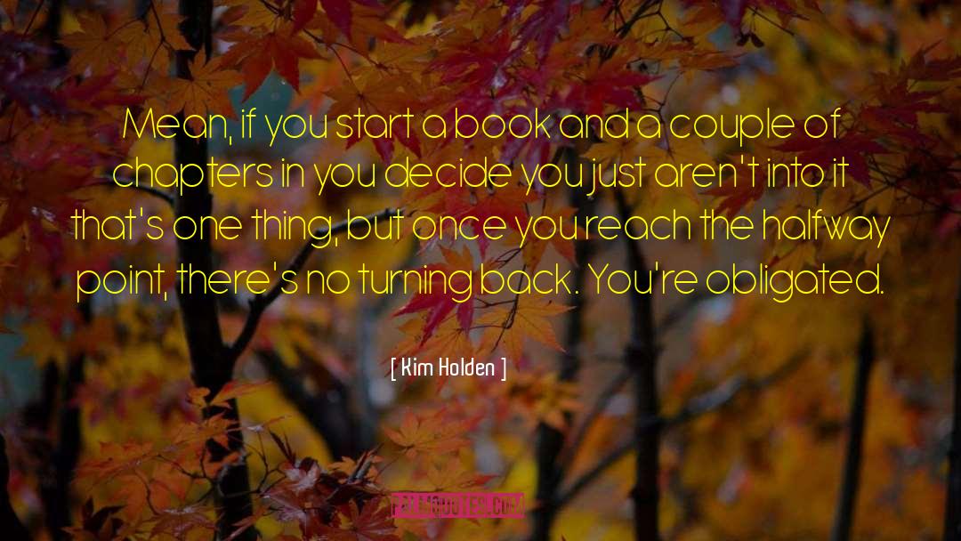 No Turning Back quotes by Kim Holden