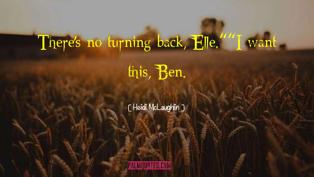 No Turning Back quotes by Heidi McLaughlin