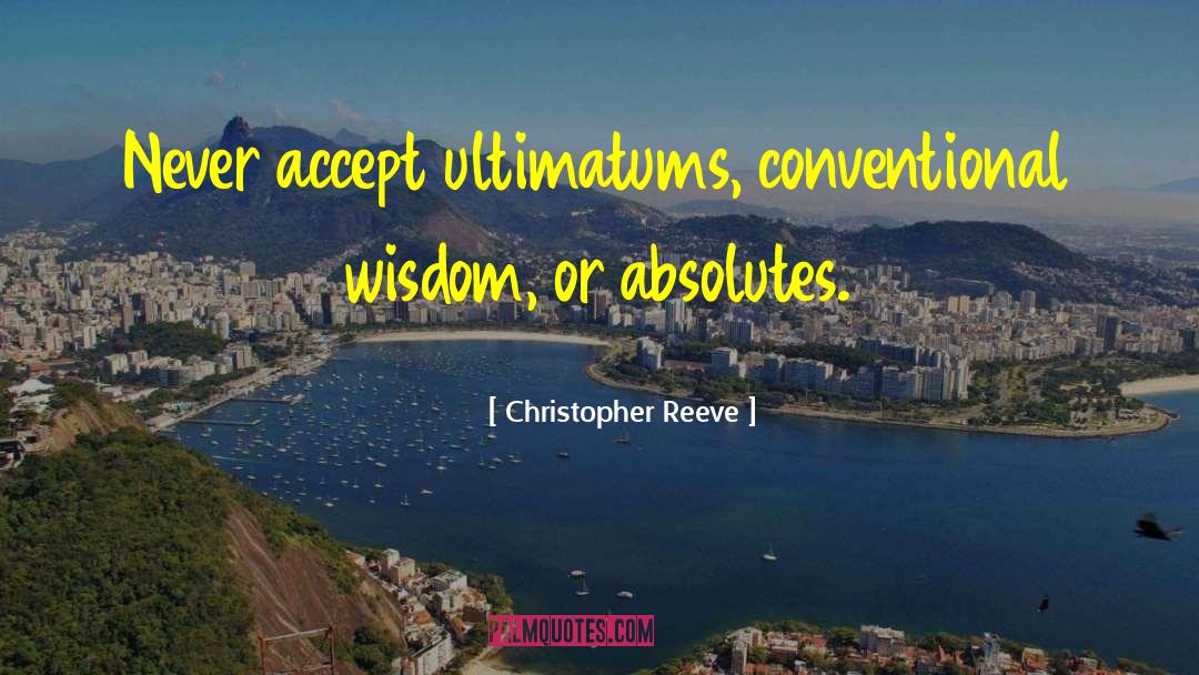No Ultimatums quotes by Christopher Reeve