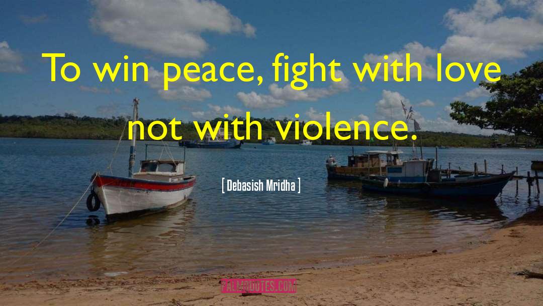 No Violence quotes by Debasish Mridha