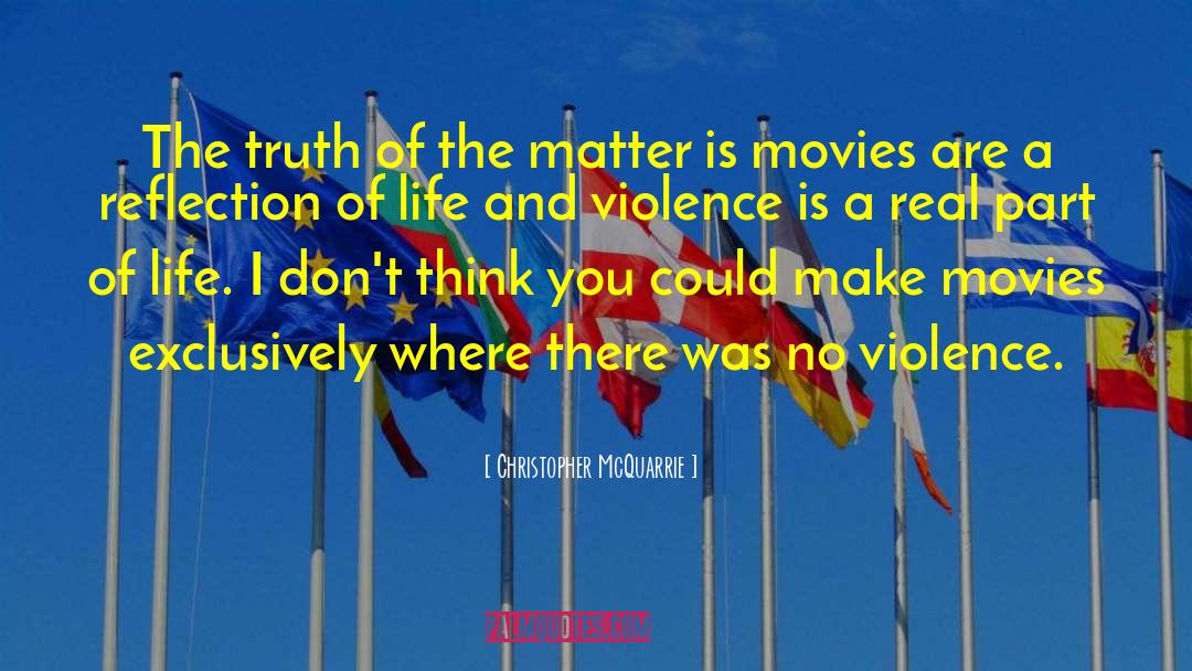 No Violence quotes by Christopher McQuarrie