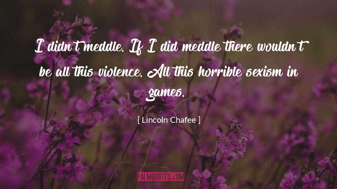 No Violence quotes by Lincoln Chafee