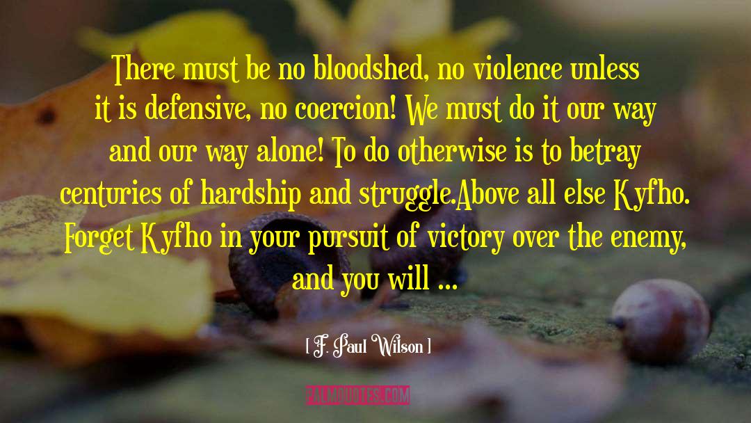 No Violence quotes by F. Paul Wilson