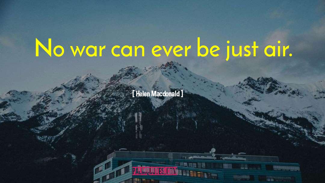 No War quotes by Helen Macdonald